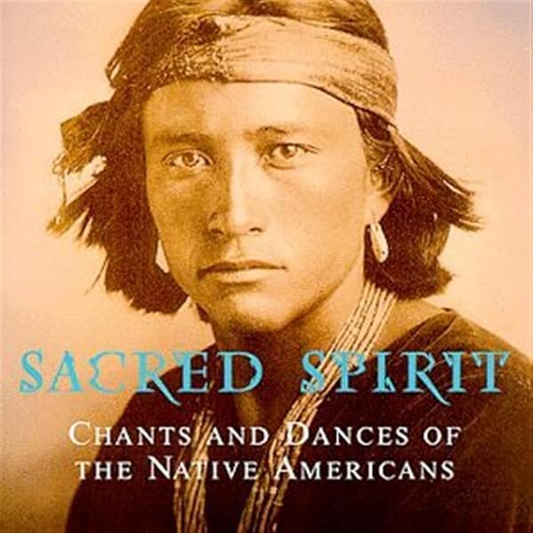 Sacred Spirit, Vol. 2: More Chants and Dances Of Native Americans