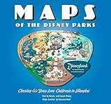 Maps of the Disney Parks: Charting 60 Years from California to Shanghai (Disney Editions Deluxe) by 