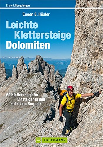 Download Leichte Klettersteige Dolomiten: 60 Klettersteige für Einsteiger in den »bleichen Bergen« (Erlebnis Bergsteigen) Download Leichte Klettersteige Dolomiten: 60 Klettersteige für Einsteiger in den »bleichen Bergen« (Erlebnis Bergsteigen)