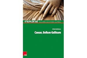 Caesar, Bellum Gallicum: explica! - binnendifferenzierte Lektüre zum Falten
