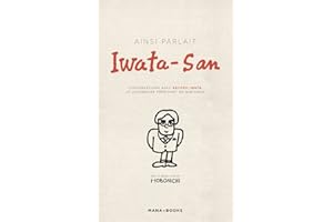 Ainsi parlait Iwata-san