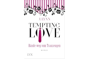 Tempting Love - Hände weg vom Trauzeugen: Roman (Gamble Brothers, Band 1)