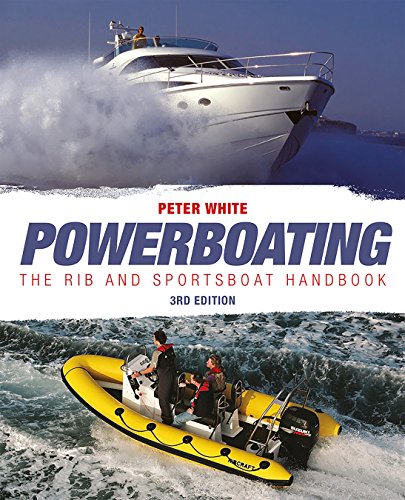 Preisvergleich Produktbild Powerboating: The RIB and Sportsboat Handbook