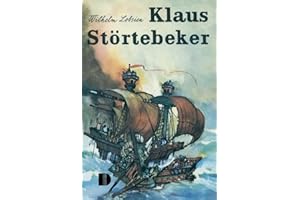 Klaus Störtebeker: Erzählung aus der Zeit der Vitalienbrüder