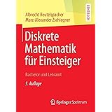 Diskrete Mathematik für Einsteiger: Bachelor und Lehramt