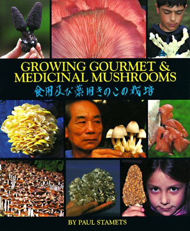 Growing Gourmet and Medicinal Mushrooms livre