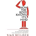 How The Body Knows Its Mind