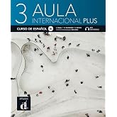Aula internacional Plus 3 B1: Internationale Ausgabe. Libro del alumno con audios y v&iacute;deos
