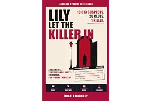 Lily Let the Killer In: 10,013 Suspects. The Killer Isn't a Stranger. A Murder Mystery Puzzle Book for Adults