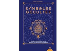 Symboles occultes - Découvrez la signification cachée de plus de 500 symboles du monde entier