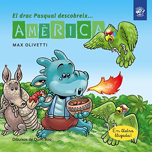 El drac Pasqual descobreix Amèrica: Conte infantil en català en lletra lligada: Interactiu, amb valors i divertit!: 4