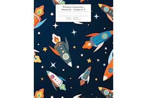 Primary Composition Notebook: Space Rockets and Stars | Grades K-2 Kindergarten Writing Journal, Kids Writing Journal