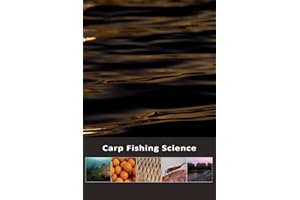 Carp Fishing Science: A Guide to Watercraft for the Carp Angler
