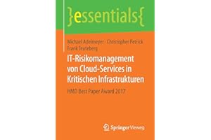 IT-Risikomanagement von Cloud-Services in Kritischen Infrastrukturen: HMD Best Paper Award 2017 (essentials)