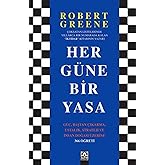 Her G&uuml;ne Bir Yasa: G&uuml;&ccedil;, Baştan &Ccedil;ıkarma, Ustalık, Strateji ve İnsan Doğası &Uuml;zerine 366 &Ouml;ğreti