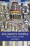 Image de Solomon's Temple: Myth, Conflict, and Faith