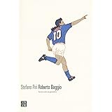 Roberto Baggio. Avevo solo un pensiero
