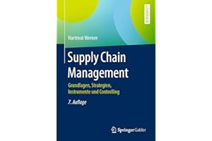 Supply Chain Management: Grundlagen, Strategien, Instrumente und Controlling