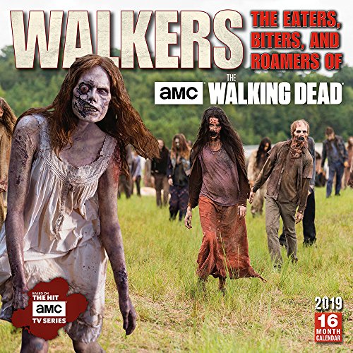 Download Walkers The Eaters, Biters, and Roamers of Amc the Walking Dead 2019 Calendar Download Walkers The Eaters, Biters, and Roamers of Amc the Walking Dead 2019 Calendar