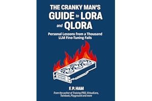 The Cranky Man's Guide to LoRA & QLoRA: Personal Lessons from a Thousand LLM Fine-Tuning Fails