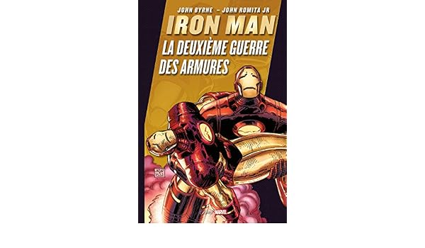 Amazonfr Iron Man La Guerre Des Armures 2 John Byrne - 