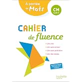 Cahier de fluence CM A port&eacute;e de mots