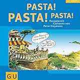 Image de Pasta! Pasta! Pasta! Rezepte mit Cartoons von Peter Gaymann