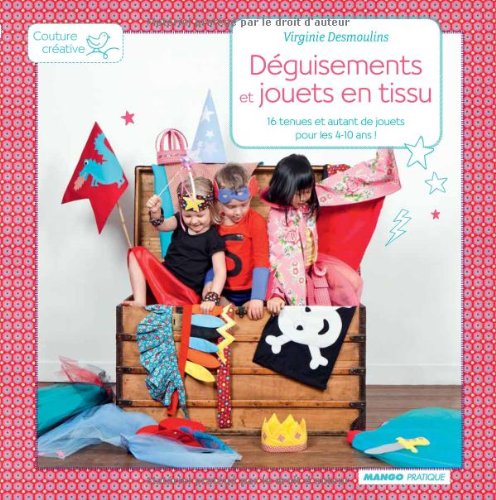 couverture de : D&eacute;guisements et jouets en tissu