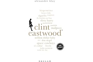Clint Eastwood. 100 Seiten (Reclam 100 Seiten)
