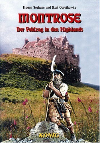 Download Schottische Geschichte in fünf Bänden / Montrose: Der Feldzug in den schottischen Highlands