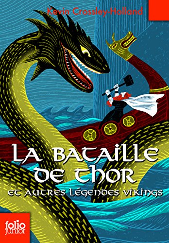 La  bataille de Thor : et autres légendes vikings