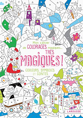 Download Mon cahier de coloriages magiques, très magiques - Couleurs, symboles et contes Download Mon cahier de coloriages magiques, très magiques - Couleurs, symboles et contes