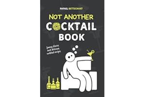 NOT ANOTHER COCKTAIL BOOK - a funny cocktail book with delicious cocktail recipes: it's like funny cookbooks for adults but with drinks