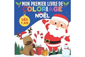 Mon premier livre de coloriage Noël: 12 mois et plus - Cahier de coloriage à bords épais pour bébé et enfants