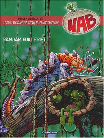 couverture de : Tribulations apeupr&eacute;historiques de Nabuchodinosaure (Les)...