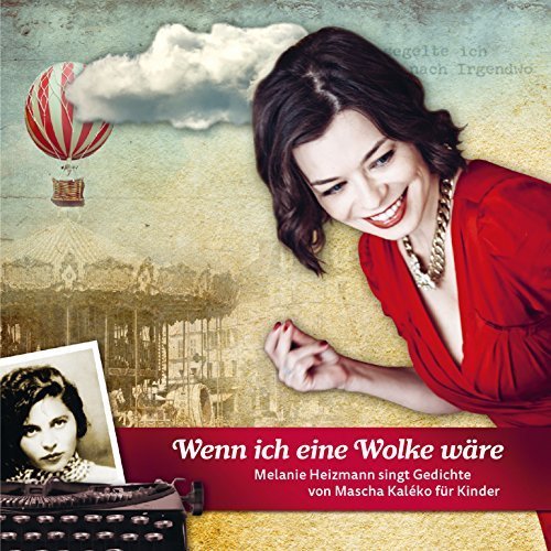 Download Wenn ich eine Wolke wäre: Melanie Heizmann singt Gedichte von Mascha Kaléko für Kinder