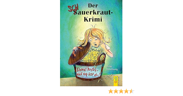 Der Schauerkraut Krimi Einmal Kosten Und Weg Bist Du Amazon De Ulrike Motschiunig Bucher