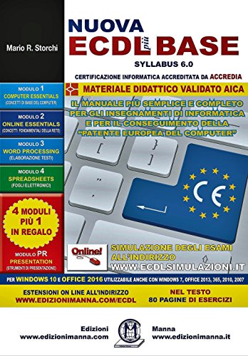 Nuova Ecdl Più Base Syllabus 6 Per Windows 10 E Office 2016 Utilizzabile Anche Con Windows 7 Office 2013 365 2010 2007 Con Espansione Online - 