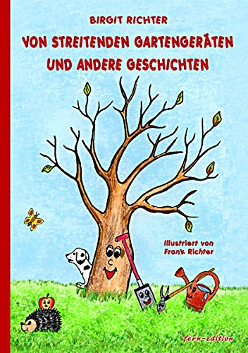 Preisvergleich Produktbild Von streitenden Gartengeräten und andere Geschichten