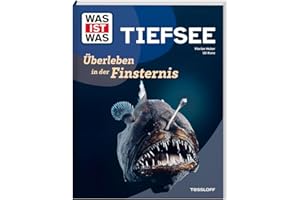WAS IST WAS Tiefsee. Überleben in der Finsternis | Faszinierende Entdeckungen über Tiefsee-Lebewesen, Forschung und Technologie | Sachbuch für Kinder ab 8 Jahren (WAS IST WAS Das Original)