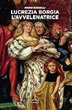 Image de Lucrezia Borgia. L'avvelenatrice