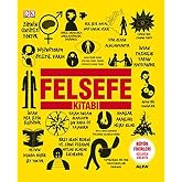 Felsefe Kitabı (Ciltli): B&uuml;y&uuml;k Fikirleri Kolayca Anlayın