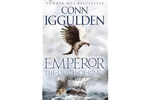 The Death of Kings: The gripping Sunday Times bestselling historical action adventure novel: Book 2 (Emperor Series)