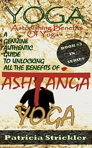 Yoga Astonishing Benefits of Ashtanga Yoga: A Genuine ...