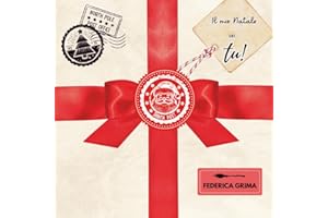 Il mio Natale sei... Tu!: Un regalo degli Elfi.