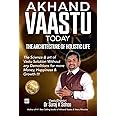 Akhand Vaastu Today: The Architecture to manifest Miracles