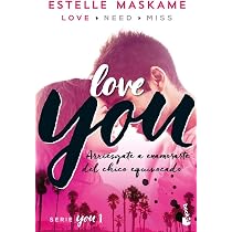 You 1. Love You: Serie You 1 (Bestseller) : Maskame, Estelle
