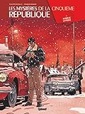 Les Mystères de la 5e République - Tome 05: Au nom de la France by Philippe Richelle, François Ravard