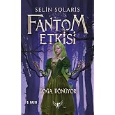 Fantom Etkisi - Doğa D&ouml;n&uuml;yor (Ciltli)