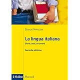 La lingua italiana. Storia, testi, strumenti